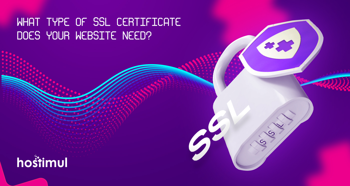 Какой тип SSL-сертификата нужен вашему сайту?